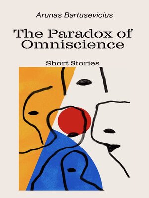 cover image of The Paradox of Omniscience